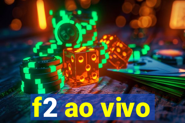 f2 ao vivo